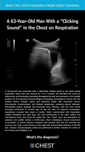 A 63 Year Old Man With a “Clicking Sound” in the Chest on Respiration