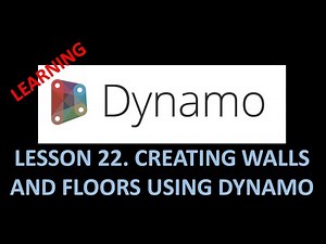 DYNAMO FOR BIM - LESSON 22 CREATING WALLS AND FLOORS USING DYNAMO