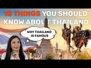 Why is Thailand Famous - 10 Things You Should Know about Thailand