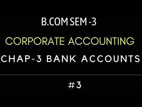 B.com Sem- 3| Corporate Accounting| Chapter - Bank Accounts|Gujarat University| Form-A| #3