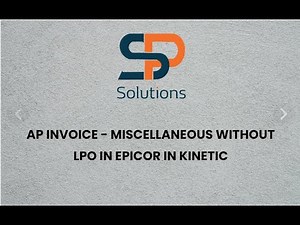 AP Invoice - Miscellaneous without LPO in EPICOR KINETIC !!!