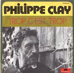 Philippe Clay - Trop C'est Trop
