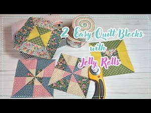2 Easy Jelly Roll Quilt Blocks for Beginners