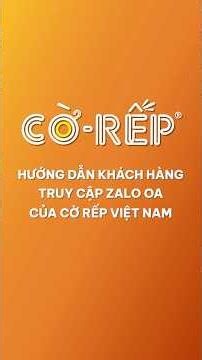 Hướng dẫn truy cập Zalo OA của Cờ Rếp Việt Nam