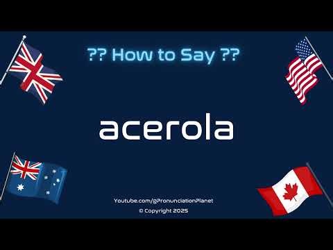 🍒🌿 How to Pronounce Acerola? (CORRECTLY) | Pronunciation Planet