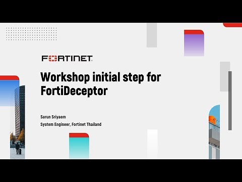 Workshop: Demo Initial step for FortiDeceptor