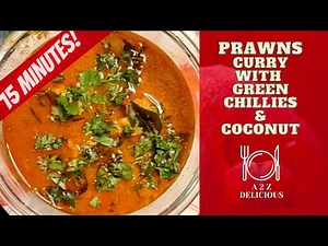 Prawns Curry with Green Chilies and Coconut | 15-minute Prawns Curry|