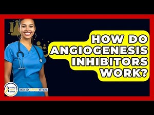 How Do Angiogenesis Inhibitors Work? - Oncology Support Network