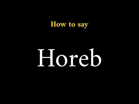 How to Pronounce Horeb (Biblical Place)