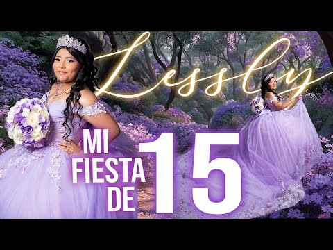 LESSLY MIS SUPER FIESTA DE 15 | QUINCEAÑERA IDEAS VESTIDO VALS BAILE SORPRESA DECORACION DE LUJO