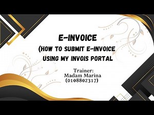 Bagaimana nak submit einvoice menggunakan My Invois Portal