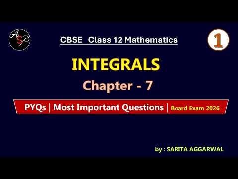 Class 12 Maths | Integrals PYQs | Chapter 7 | Most Important PYQs