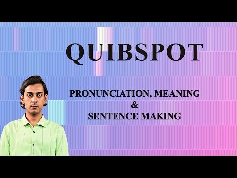Quibspot - Meaning_&_Pronunciation_Word_World_Audio_Video_Dictionary
