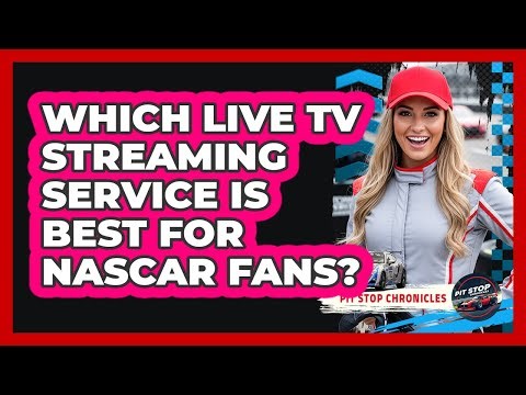 Which Live TV Streaming Service Is Best For NASCAR Fans?