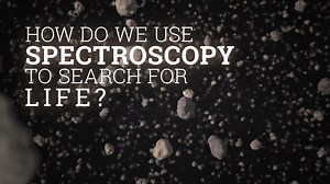 How Do We Use Spectroscopy to Search for Life? - NASA Science