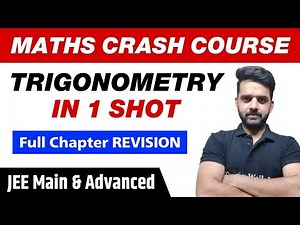 TRIGONOMETRY in One Shot - Full Chapter Revision | Class 11 | JEE Main