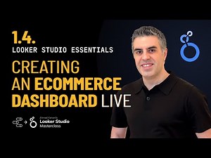 1.4. eCommerce Dashboard: Looker Studio Tutorial - Part I - KPI Overview