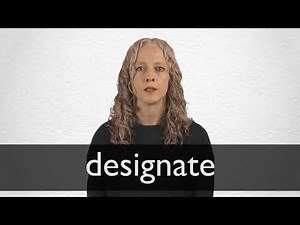 How to pronounce DESIGNATE in British English