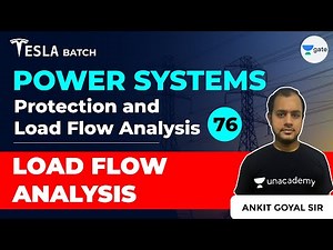 Load Flow Analysis | Protection and Load Flow Analysis | Lec 76 | Power Systems