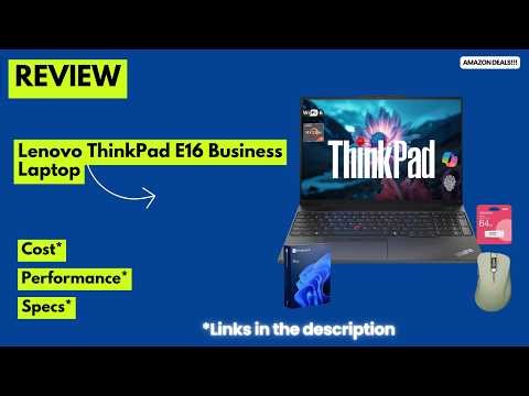 Lenovo ThinkPad E16 Review - The Ultimate 32GB RAM Business Laptop with Ryzen 7 7735U