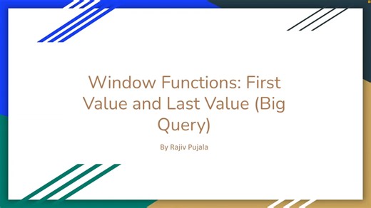64 FIRST_VALUE() LAST_VALUE() Window Functions in SQL BigQuery - Extracting First and Last Rows