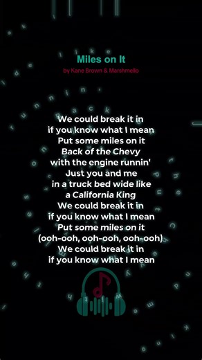 Miles on it by Kane Brown & Marshmello inspired by @Pamelahhh #lyrics #song #foryou #goviral #newsong #trendingsong #songsforedits