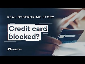 Real cybercrime story: credit card fraud | NordVPN