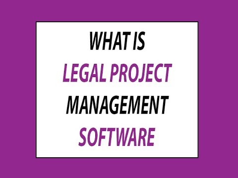 What is legal project management software - Legal Project Management Software (Explanatory)