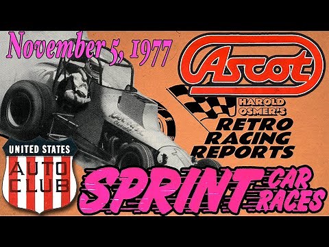 Ascot CRA USAC Sprint Cars — November 1977 — Many Images! (ep 111)