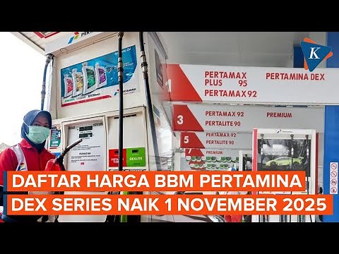 Daftar Harga BBM Terbaru 1 November 2025, Pertamina Dex Series Naik Rp200