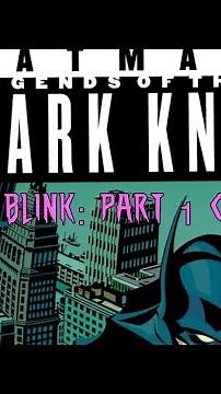 Batman: LOTDK #156 Opening Comic Dub (Blink: Part 1) #batman #shorts #supergirl #dc