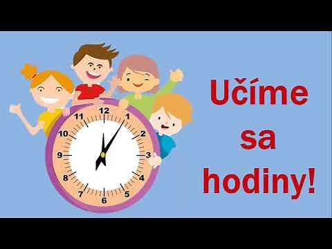 Učíme sa hodiny / Učíme sa určovať čas / Spoznávame hodiny
