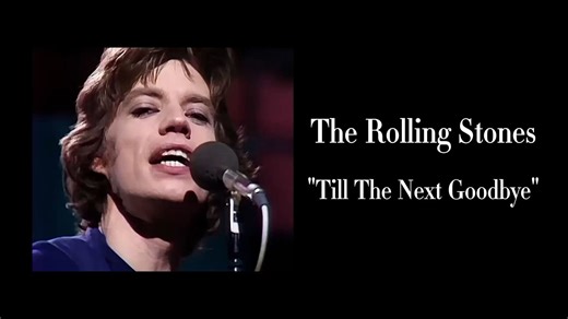 The Rolling Stones - Till The Next Goodbye (1974) 中英字幕