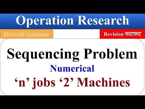 Sequencing Problem, n jobs 2 machine, johnson algorithm, operation research, qtm, quantitative