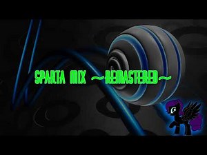 Sparta Mix ~Remastered~ (-Reupload-)