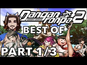 Best Of Game Grumps: Danganronpa 2 (PART 1/3)
