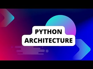 Python Architecture