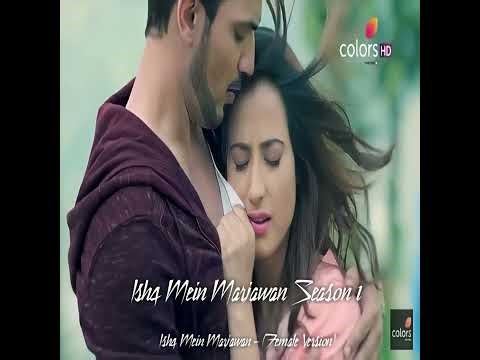 Ishq Mein Marjawan (Female Version) Title Track Song IMMJ - (Ishq Mein Marjawan Season 1)