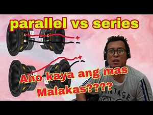 SERIES vs PARALLEL speaker connection- Alin ang malakas tumunug?