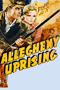 Allegheny Uprising (1939) - Movie
