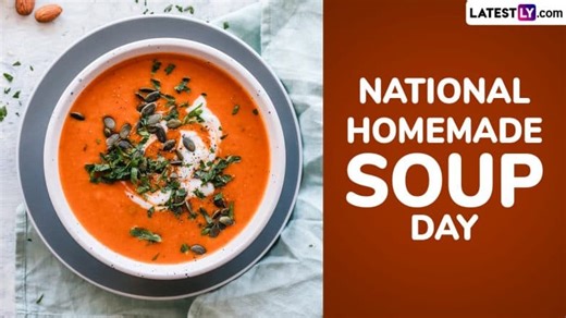 National Homemade Soup Day 2025 Recipes: From Classic Chicken to Spicy Tortilla, 5 Soups To Try and Celebrate the Day (Watch Videos) | 🍔 LatestLY