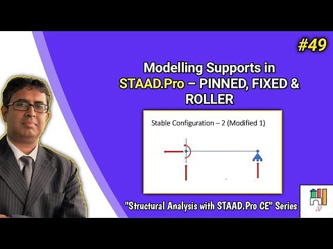 #49 - Modelling Supports in STAAD Pro – PINNED, FIXED & ROLLER