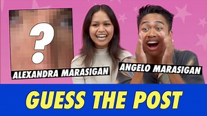 Angelo vs. Alexandra Marasigan: Guess The Post