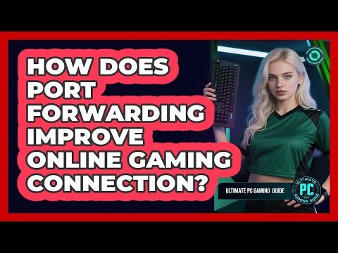How Does Port Forwarding Improve Online Gaming Connection?