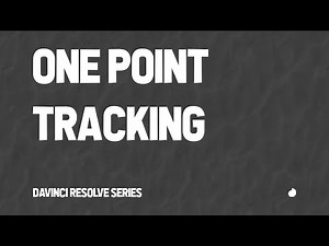 ONE-POINT TRACKING || daVinci Resolve