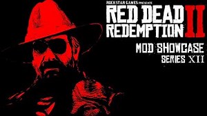 Red Dead Redemption 2 Mod Showcase Series XII