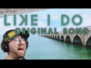"Like I Do" - Original Lyric & Performance Video