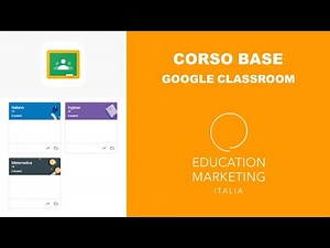 Tutorial Google Classroom | 01. Corso base