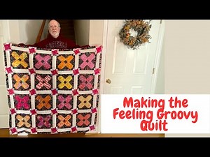 Making the Feeling Groovy Quilt with QT Fabric’s Brilliance Line