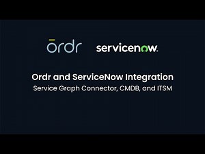 Ordr and ServiceNow Integrations